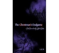 The Ghostman's Endgame: A Dark Romance Bound by Light & Shadow: 2