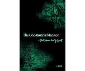 The Ghostman's Mansion: a Halloween Dark Romance bound by Spirits