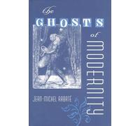 The Ghosts of Modernity