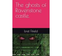 The ghosts of Ravenstone castle.