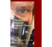 The Ghosts of Rout 13: Volume Three