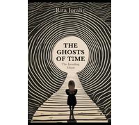 The Ghosts of Time: The Invading Ghost