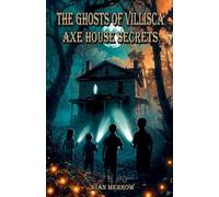 The Ghosts of Villisca: Axe House Secrets