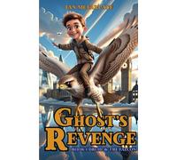 The Ghost's Revenge: An epic progression fantasy adventure series for all ages with a shapeshifting druid, a wannabe warrior, and a witch