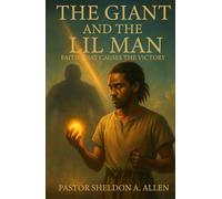 The Giant and the Lil' Man: Faith That Causes the Victory