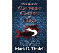 The Giant Catfish Caper of 1943