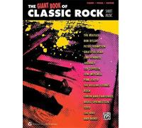 The Giant Classic Rock Piano Sheet Music Collection (Tascabile)