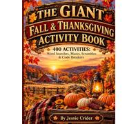 The Giant Fall & Thanksgiving Activity Book: 400 Activities: Word Searches, Mazes, Scrambles & Code Breakers