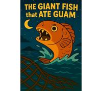The Giant Fish that Ate Guam