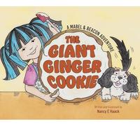 The Giant Ginger Cookie: A Mabel & Beacon Adventure: 2