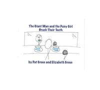 The Giant Man and the Puny Girl Brush Their Teeth
