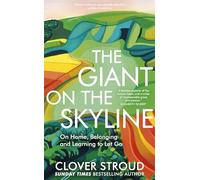 The Giant on the Skyline: A stunning memoir about the meaning of home from the Sunday Times bestselling author of The Red of my Blood