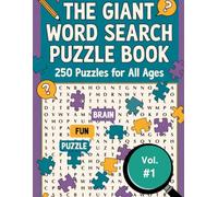 The Giant Word Search Puzzle Book - Volume 1: 250 Puzzles for All Ages