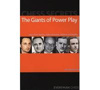 The Giants of Power Play: Learn from Topalov, Geller, Bronstein, Alekhine and Morphy
