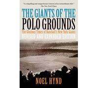 Noel Hynd The Giants of the Polo Grounds (Tascabile)