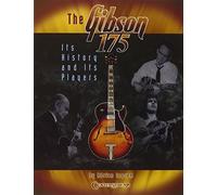 The Gibson 175: Its History and Its Players