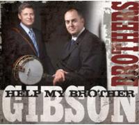 The Gibson Brothers Help My Brother (CD) Album