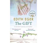 Edith Eger – Il dono: il viaggio di una sopravvissuta verso la libertà – Tascabile