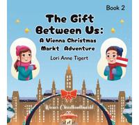The Gift Between Us: A Vienna Christmas Market Adventure