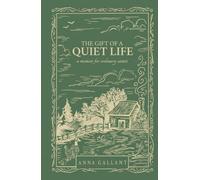 The Gift of a Quiet Life: A Memoir for Ordinary Saints