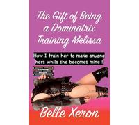 The Gift of Being a Dominatrix - Training Melissa: 19