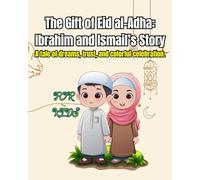 The Gift Of Eid Al Adha, Ibrahim and Ismail's Story of Faith, Trust and Qurbani: 20% of all profits will go to help Families in Gaza