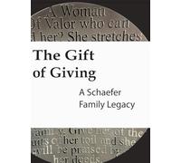 The Gift of Giving: A Schaefer Family Legacy