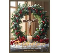 The Gift of Grace: A Christ - Centered Advent Journal and Planner