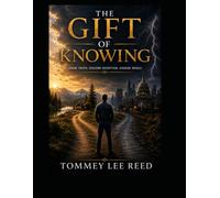THE GIFT OF KNOWING: When God Opens Your Eyes to See All