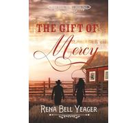 The Gift of Mercy: Nora Hills Texas, Book Two