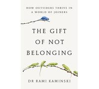 Rami Kaminski The Gift of Not Belonging (Copertina rigida) (PRESALE 14/08/2025)