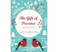The Gift of Presence Advent Calendar: 25 days of mindful journaling