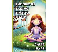 The Gift of Taking Time to Listen