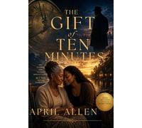 The Gift of Ten Minutes