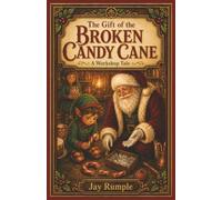 The Gift of the Broken Candy Cane