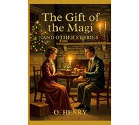 The Gift of the Magi And Other Stories