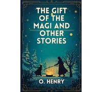 The Gift of the Magi and Other Stories