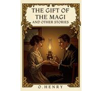 THE GIFT OF THE MAGI AND OTHER STORIES