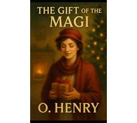 The Gift of the Magi: By O. Henry - Annotated Edition with Original Classics Illustrated