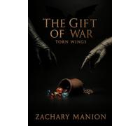 The Gift of War: Torn Wings