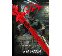 The Gift: Regifted- A Return To An Extreme Horror Novella
