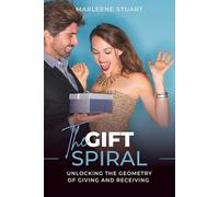 The Gift Spiral: Unlocking the Geometry of Giving and Receiving