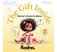 The Gift Within: Sienna's Dream to Dance