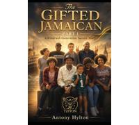The Gifted Jamaican Part 1 A Windrush Generation Success Story