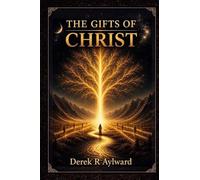 The Gifts Of Christ: 4