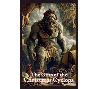 The Gifts of the Christmas Cyclops
