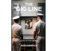 The Gig Line: An M/M Military Romance (A City of Two Series)