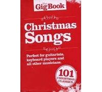 The Gig Songbook: Christmas Songs. For Linea melodica, testi e accordi