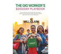The Gig Worker's $200/Day Playbook: How to maximize your earnings with various side hustles, including Instacart, Shipt, Uber Eats, Catering Apps, and more , to hit your daily goal.