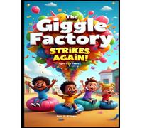The Giggle Factory Strikes Again!: More Silly Stories That Will Tickle Your Funny Bone